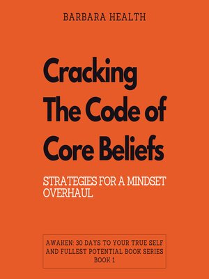 cover image of Cracking the Code of Core Beliefs